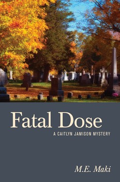 Mary Maki---Fatal Dose---6x9---front cover---v02indd